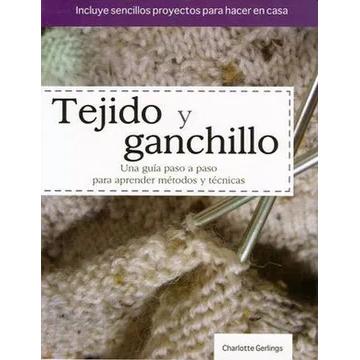 Libro Tejido y Ganchillo. Una Guia Paso a Paso